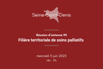 Réunion d'antenne Seine-Saint-Denis : Filière territoriale de soins palliatifs